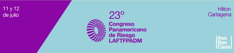 Cartagena acogerá el 23º Congreso Panamericano de Riesgo LAFTFPADM