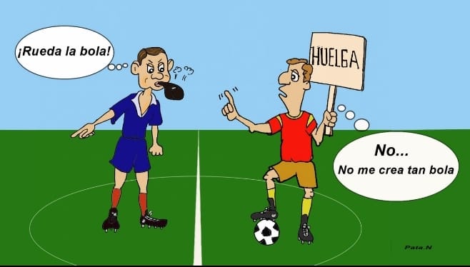 Caricatura de Norberto Patarroyo RUEDA LA BOLA. Para el texto Huelga de futbolistas se decalraría el proximo lunes